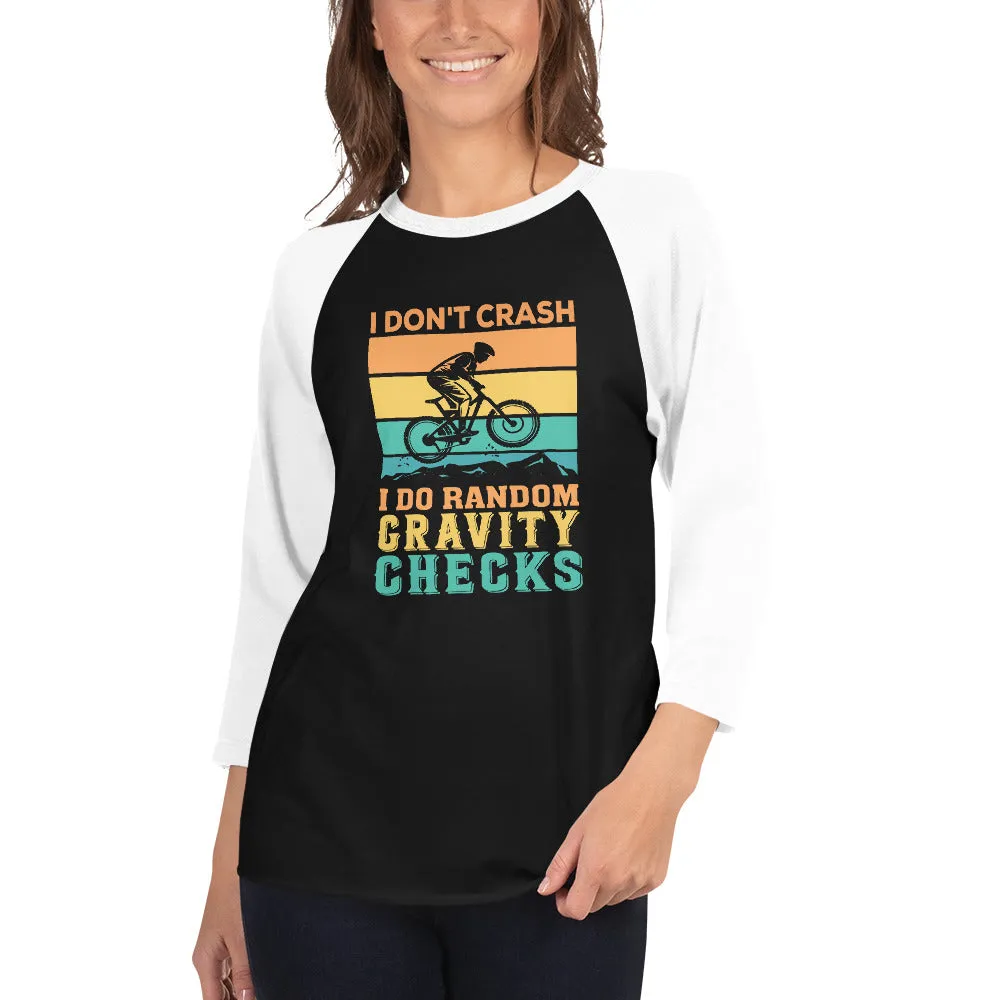 I Don't Crash 3/4 sleeve raglan shirt