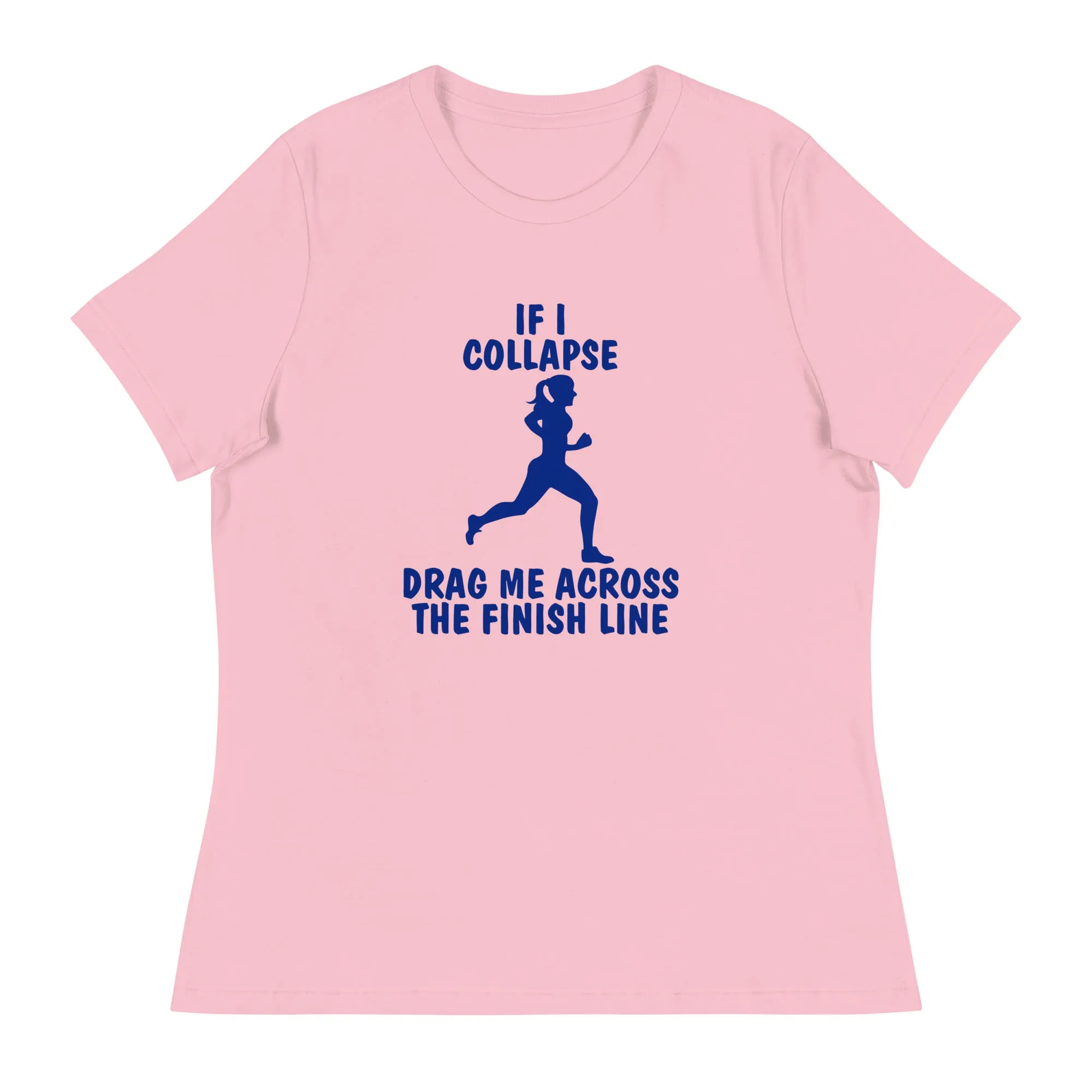 If I Collapse Women's Relaxed T-Shirt Light