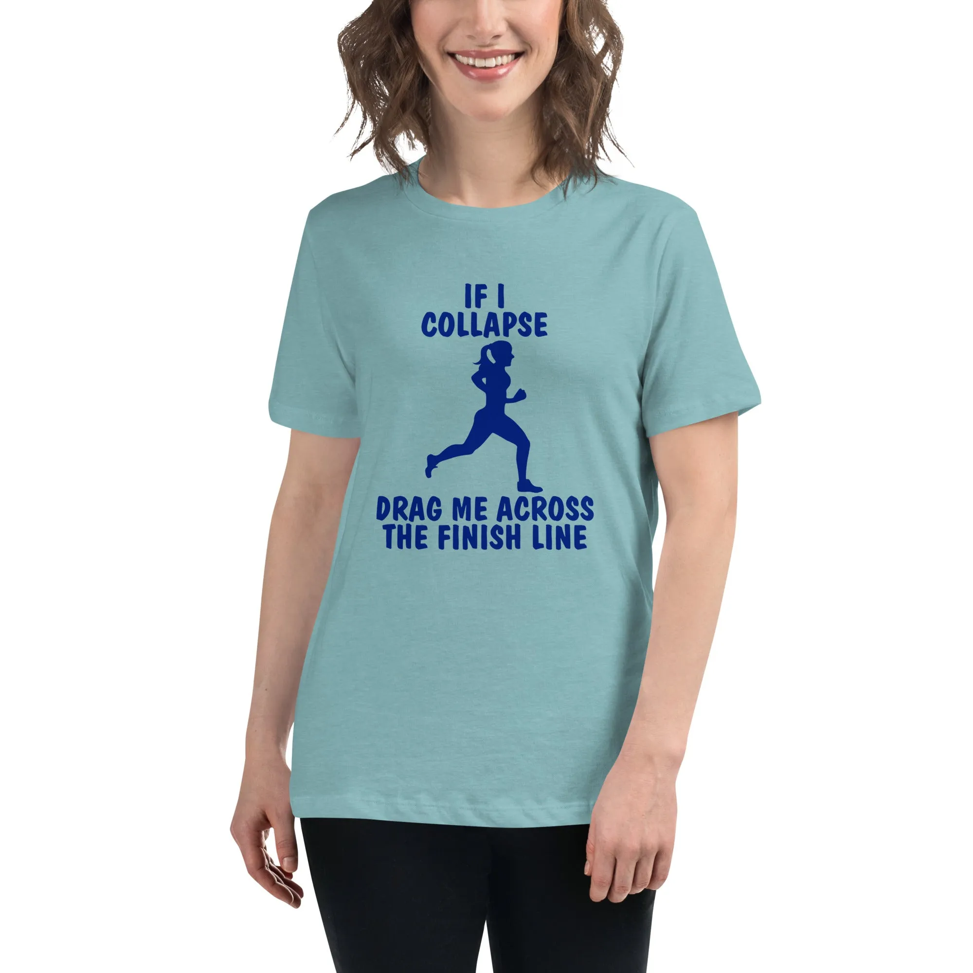 If I Collapse Women's Relaxed T-Shirt Light