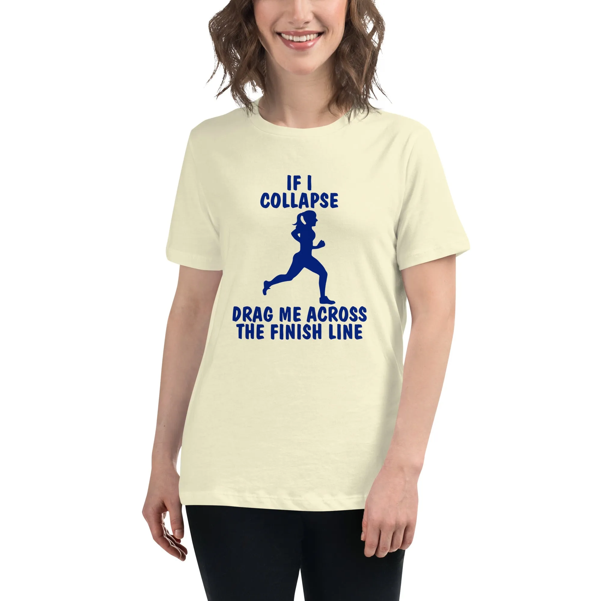 If I Collapse Women's Relaxed T-Shirt Light