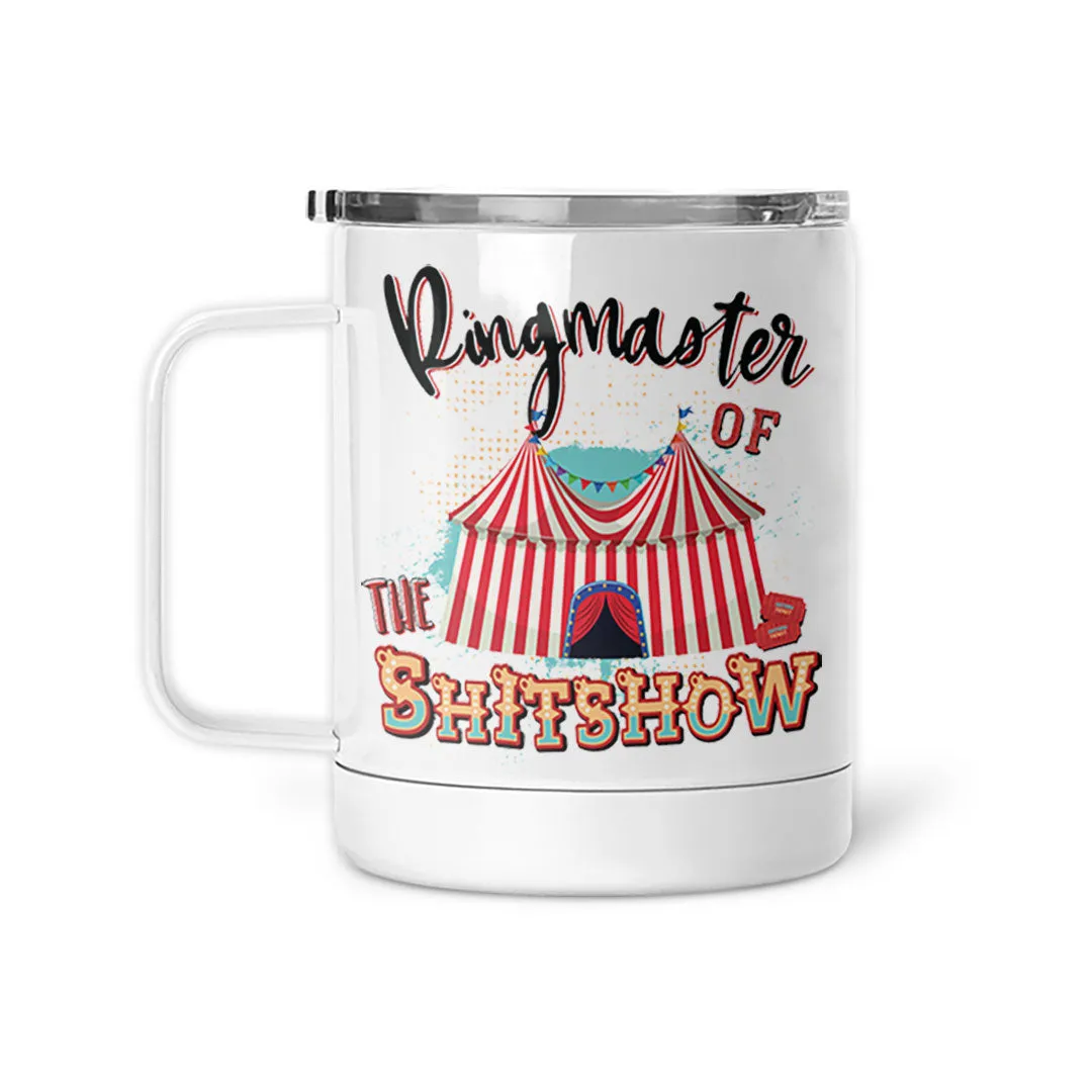 Ringmaster Of The Sh*tshow | Insulated Mug